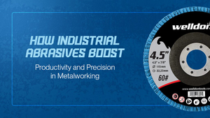 How Industrial Abrasives Boost Productivity and Precision in Metalworking.jpg