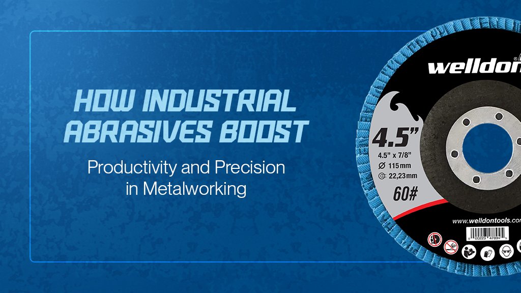 How Industrial Abrasives Boost Productivity And Precision in Metalworking